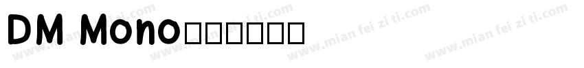 DM Mono字体转换